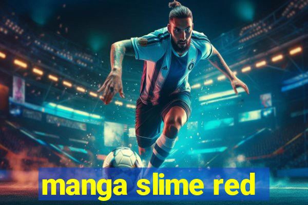 manga slime red